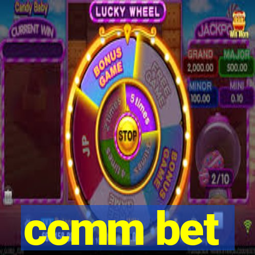 ccmm bet